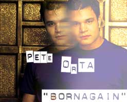 Pete Orta: Born Again
