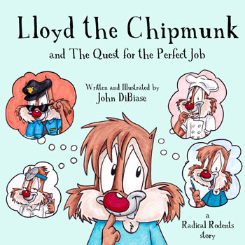 Lloyd the Chipmunk and the Quest for the Perfect Job