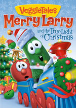 VeggieTales: Merry Larry and the True Light of Christmas