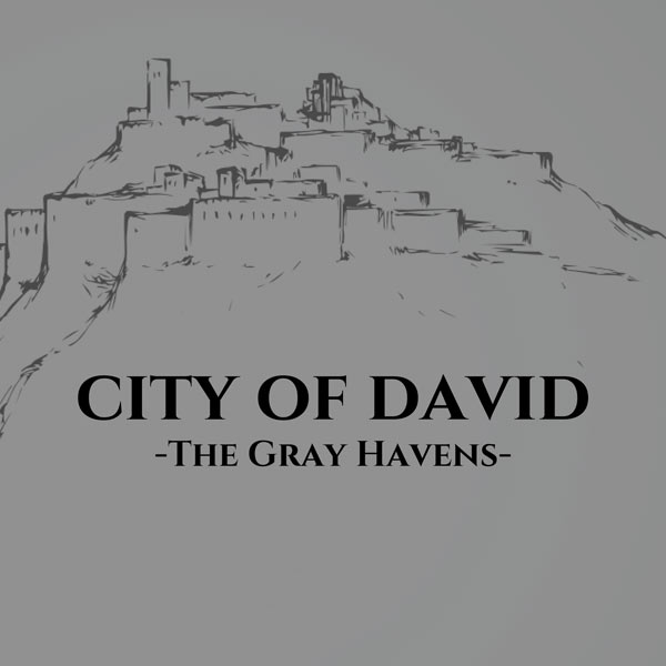 the gray havens city of david