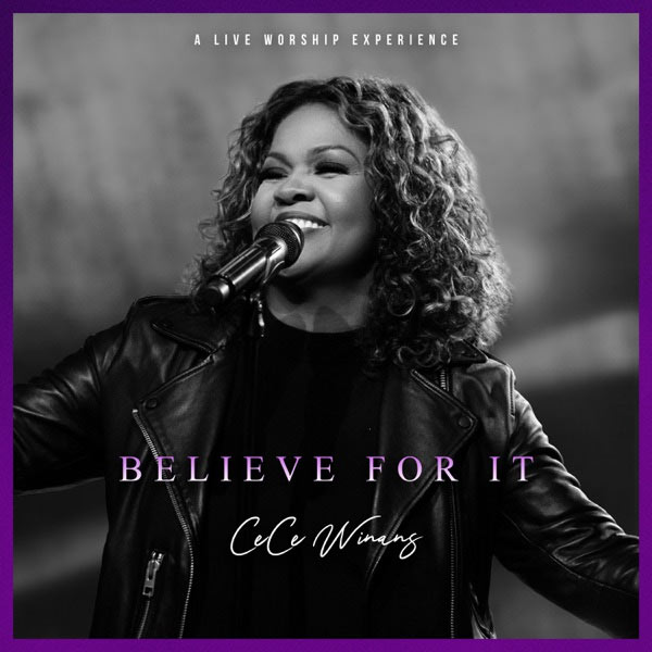 The Phenomena of CeCe Winans' Single 'Believe for It' Continues to Make Waves