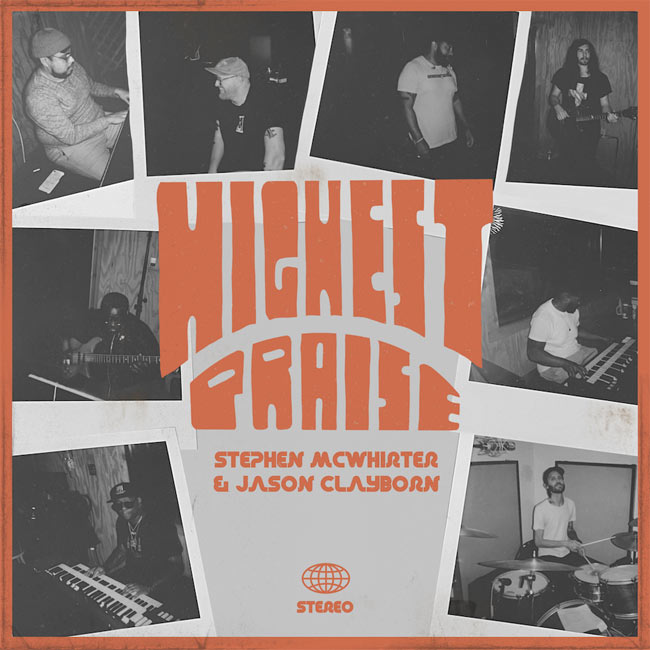 Stephen McWhirter and Jason Clayborn Join Forces for 'Highest Praise'
