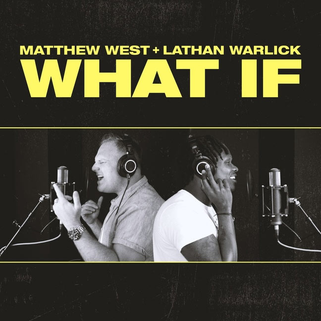 Matthew West and Lathan Warlick Drop 'What If' Duet With Lyric Video