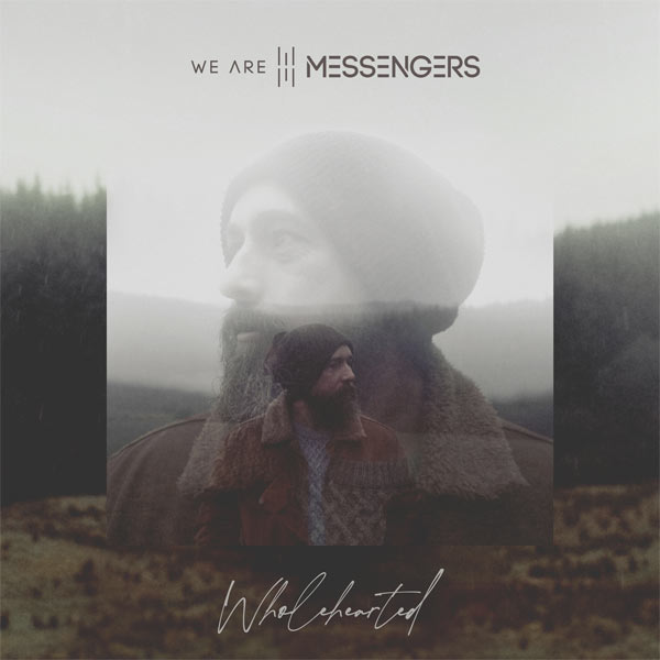 We Are Messengers Debuts Third Full-Length Album, 'Wholehearted,' Today