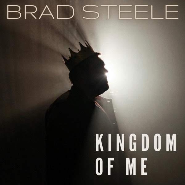 Brad Steele Releases Solo Video Debut, 'Kingdom of Me'