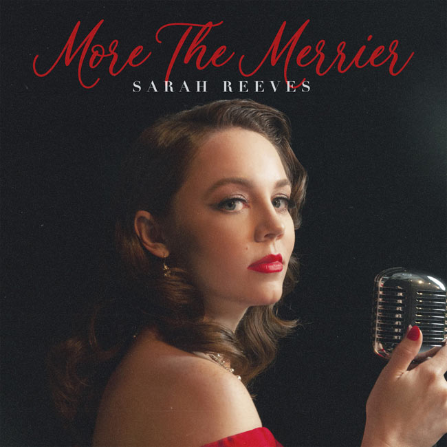 Sarah Reeves Lights Up Christmas With Eight-Track Holiday Album, 'More The Merrier'