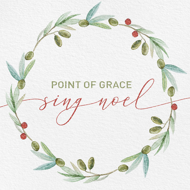 Point of Grace Heralds The Season With Full-Length 'Sing Noel' Today