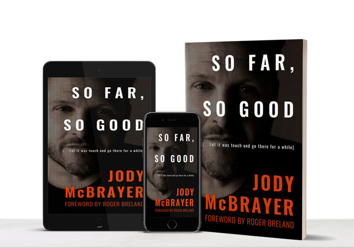 Jody McBrayer Releases His Memoir, 'So Far, So Good,' Today