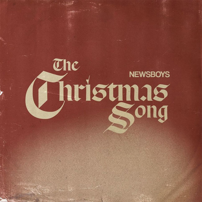 Newsboys Celebrate Release of New Holiday Single, 'The Christmas Song'