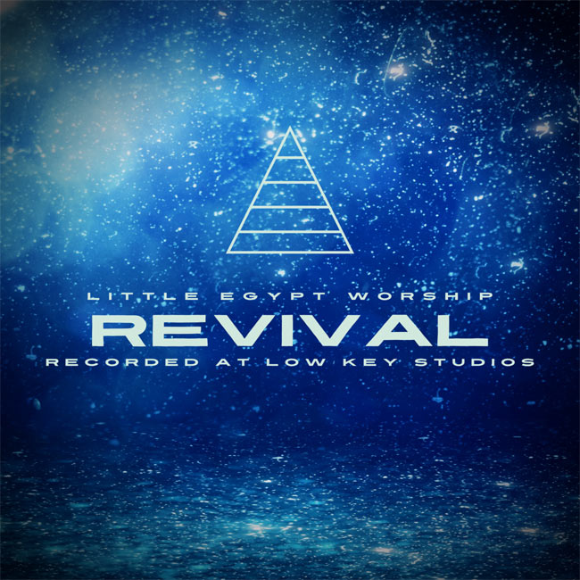 'Revival' by Little Egypt Worship Out Today
