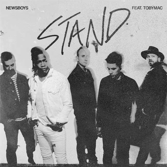 Newsboys Release New 'Stand' Single Featuring TobyMac