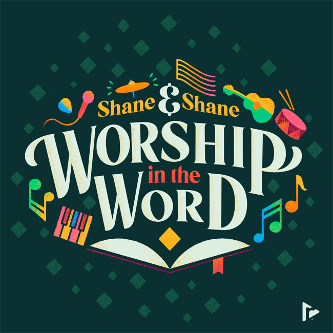 Shane and Shane Bring Worship in the Word to Families January 28