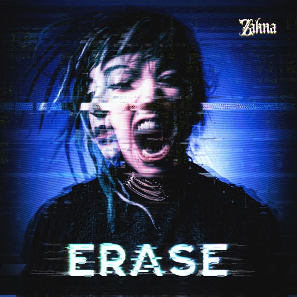 Vocal Powerhouse Zahna Releases New Single 'Erase' Today