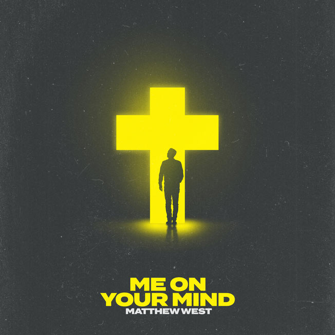 Matthew West Releases Poignant New Song, 'Me On Your Mind,' With Performance Video