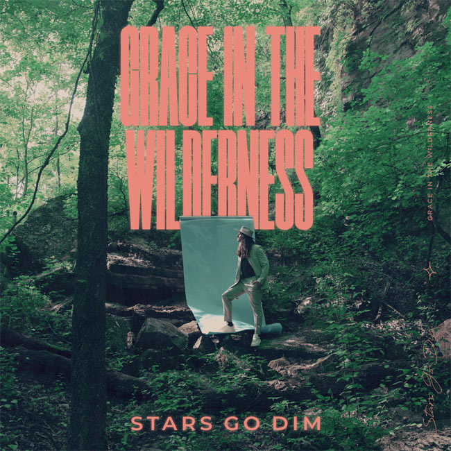 Stars Go Dim Announces Third Studio LP, 'Grace In The Wilderness,' Arriving April 29
