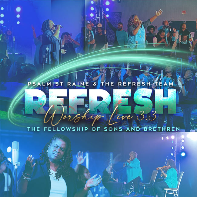 Psalmist Raine Returns with 'ReFresh Worship Live 3'