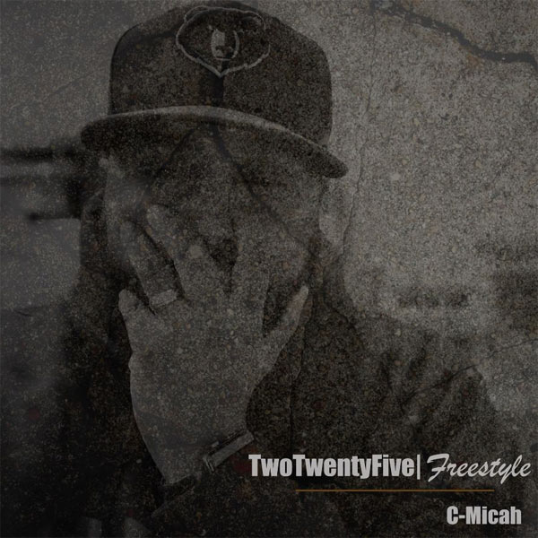 C-Micah Drops New Freestyle, 'TwoTwentyFive'