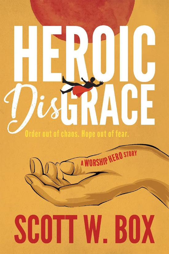 Worship Leader Scott Box Releases Book 'Heroic Disgrace'