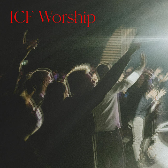 ICF Worship Release New Album, 'Here's To The One We Love'