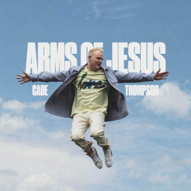 Cade Thompson Drops New Single Today, 'Arms Of Jesus'