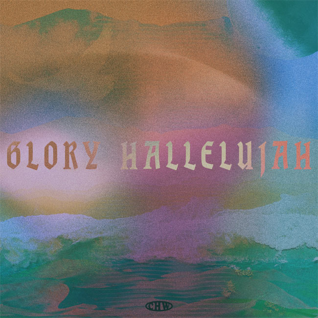 Canyon Hills Worship Releases New Single 'Glory Hallelujah'