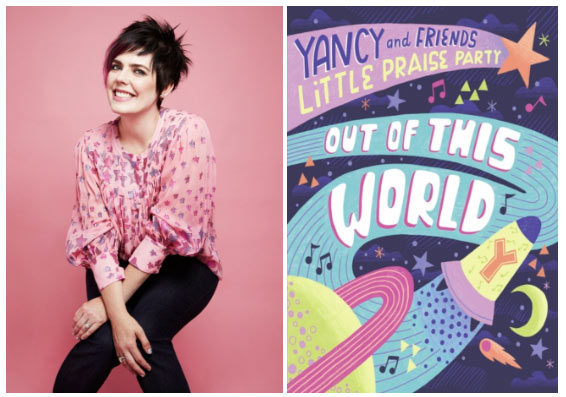Dove Award-Winning Worship Leader / Songwriter Yancy Shares Out of This World Worship Resource for Kids