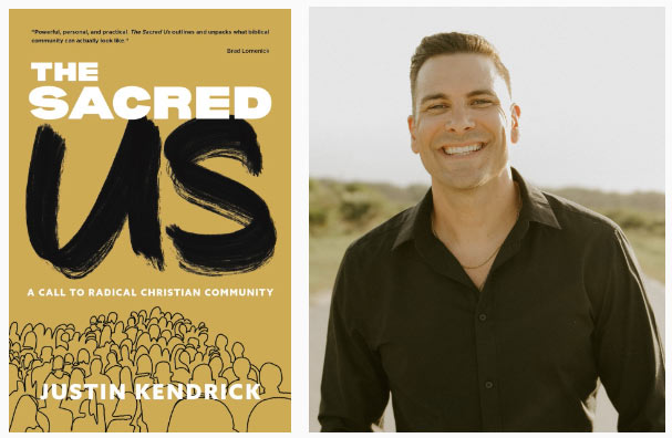 Justin Kendrick's 'The Sacred Us' Offers Compelling Case for Connection