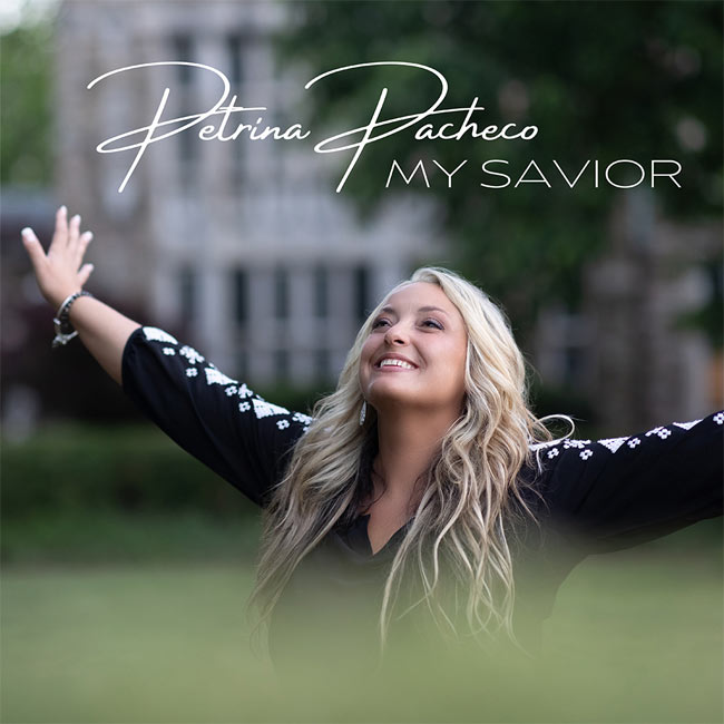 Petrina Pacheco Releases 'My Savior' To Radio