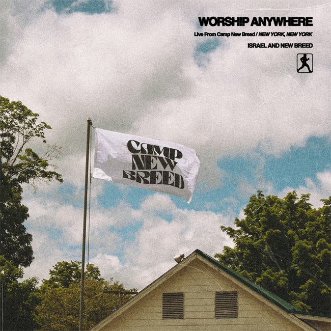 Israel & New Breed release 'Worship Anywhere' today (10.7)