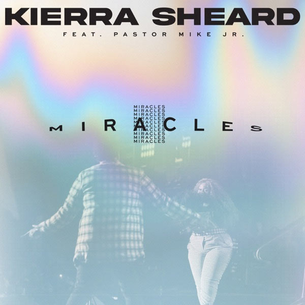 Kierra Sheard & Pastor Mike Jr. Release New Single, 'Miracles'