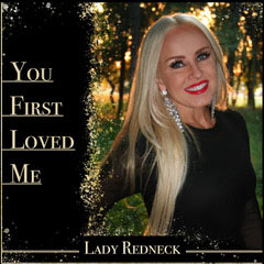 Christian Country Musician Stephanie 'Lady Redneck' Lee Releases New Single 'You First Loved Me'