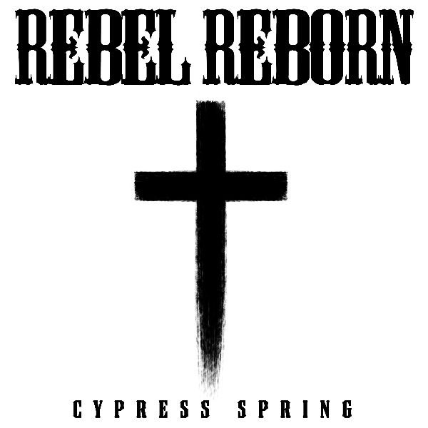 Cypress Spring Shares New EP 'Rebel Reborn' Available Now