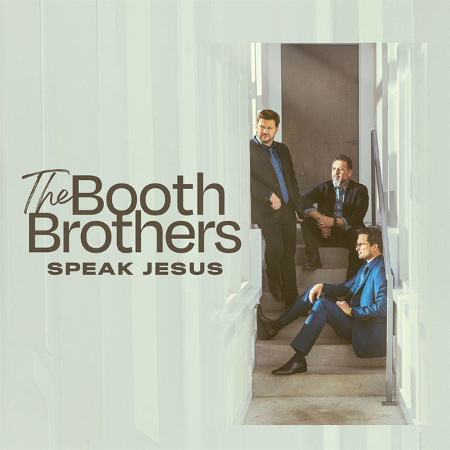 The Booth Brothers Enter New Season With StowTown Records Release, 'Speak Jesus'
