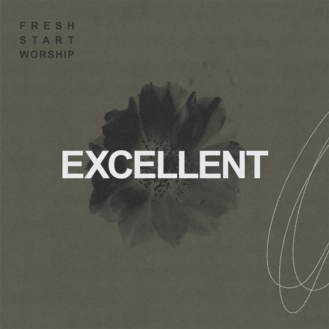 Fresh Start Worship Releases New Song, 'Excellent'