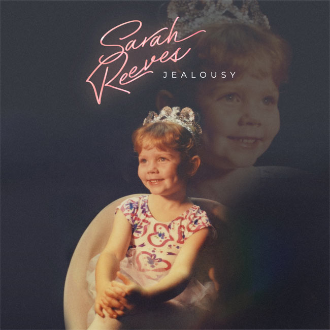 Sarah Reeves Releases 'Jealousy,' Today, Jan. 27