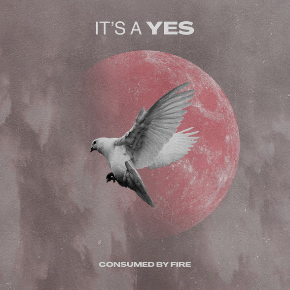 Consumed By Fire Drops New Song Today, 'It's A Yes'