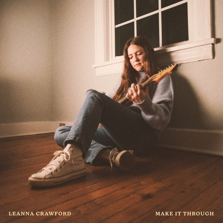 Leanna Crawford Releases 'Make It Through' Due To Overwhelming Fan Response