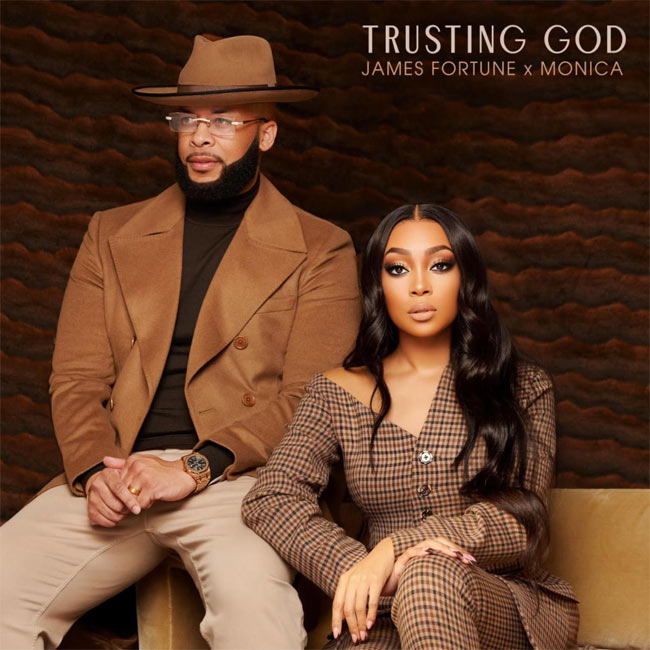 James Fortune x Monica Release New Single, 'Trusting God'