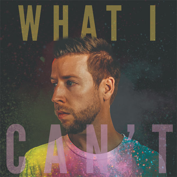 Joel Vaughn's 'What I Can't' Now Available
