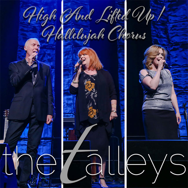 The Talleys' Live Series Continues with 'High and Lifted Up / Hallelujah Chorus'