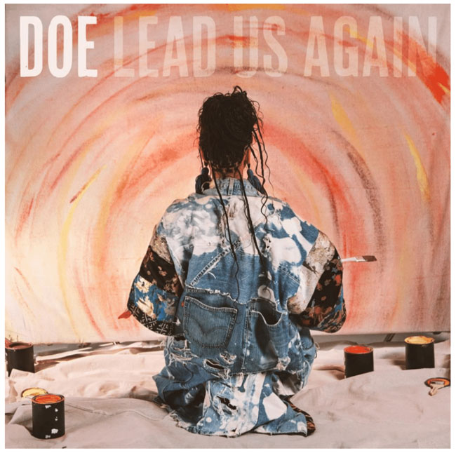 DOE Releases New Single and Video, 'Lead Us Again'