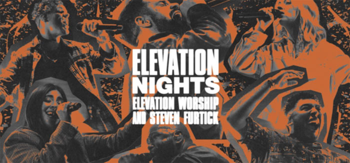 Summer Dates Added To 'Elevation Nights' Tour With Elevation Worship & Pastor Steven Furtick