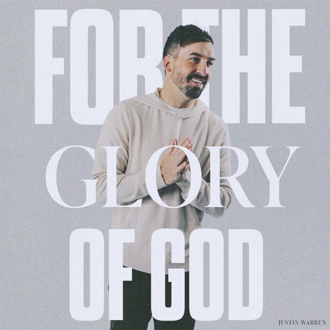 Justin Warren Releases 'For The Glory Of God'