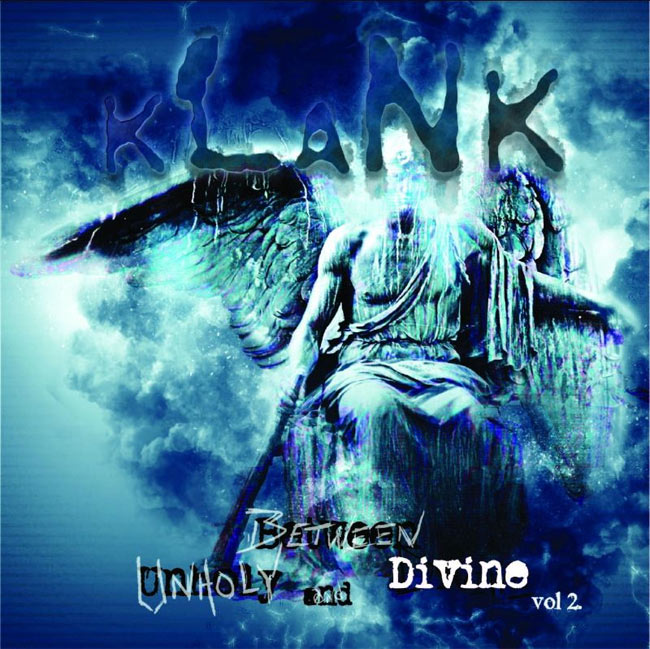 Klank Unleashes 'Between Unholy and Divine, Vol. 2'