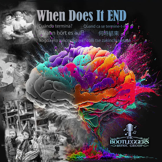 The Bootleggers Music Group Release Their New Single, 'When Does It End,' In 7 Languages