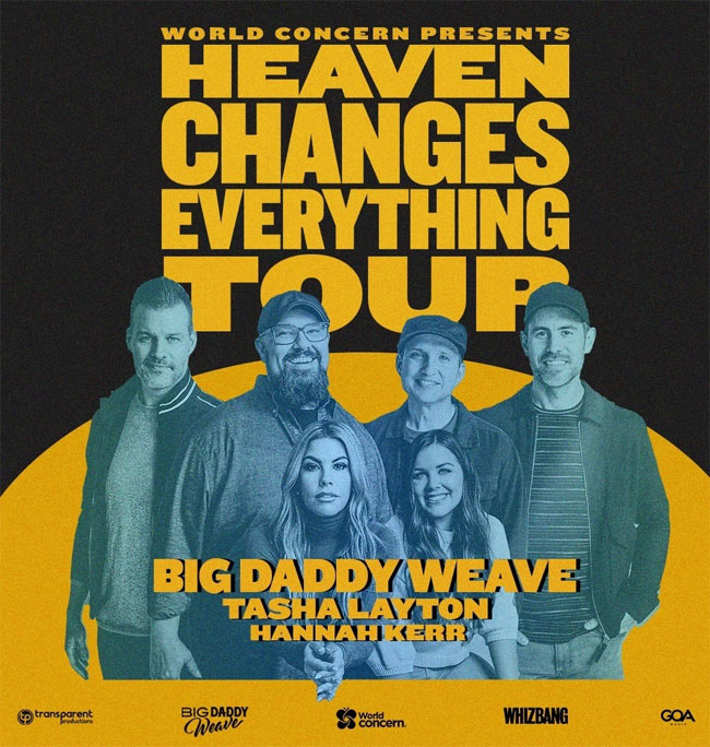 Big Daddy Weave's 'Heaven Changes Everything Tour' With Tasha Layton And Hannah Kerr Hits The Road This Fall