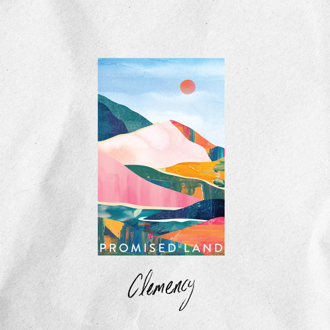 Clemency Release New Single, 'Promised Land'