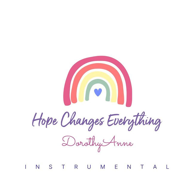 DorothyAnne Releases Instrumental 'Hope Changes Everything'