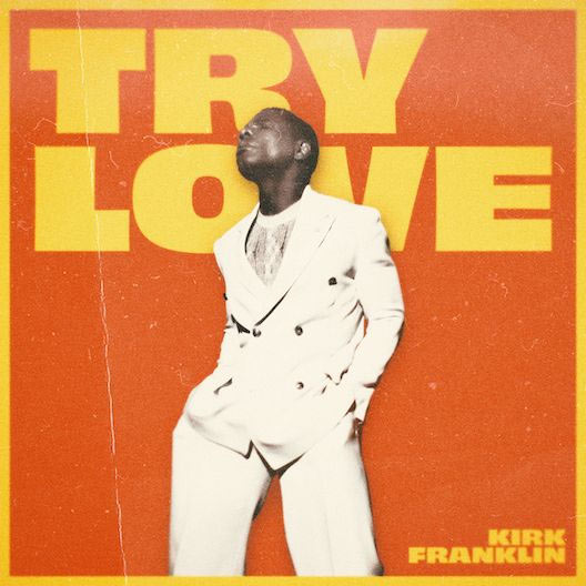 Kirk Franklin Drops New Single, 'Try Love'