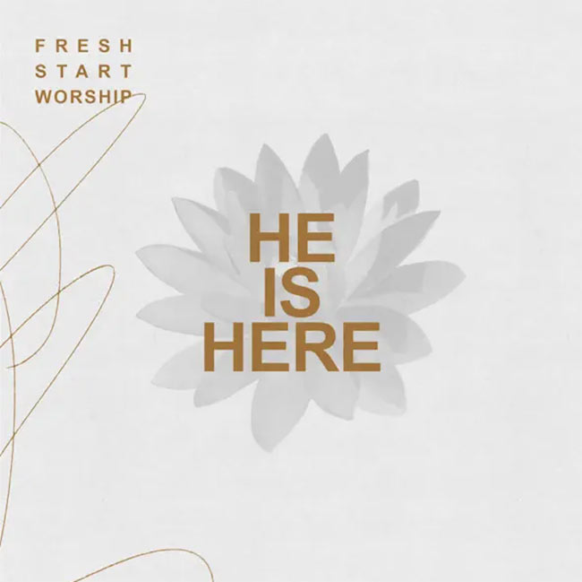 Fresh Start Worship Releases New Album, 'He Is Here'